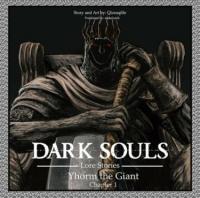 Dark Souls Lore Stories: Yhorm the Giant | Темные души Истории лора: Гигант Йорм