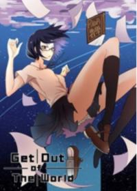 Get Out Of The World | Выбраться из этого мира