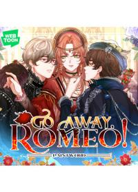 Go away, Romeo! | Прочь, Ромео!