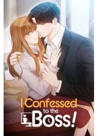 I Confessed to the Boss | Я призналась боссу