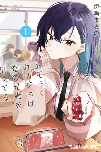 She probably wants to get my older brother